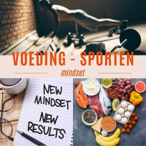 Voeding - sporten - mindset - Sportvoedingscoach.eu